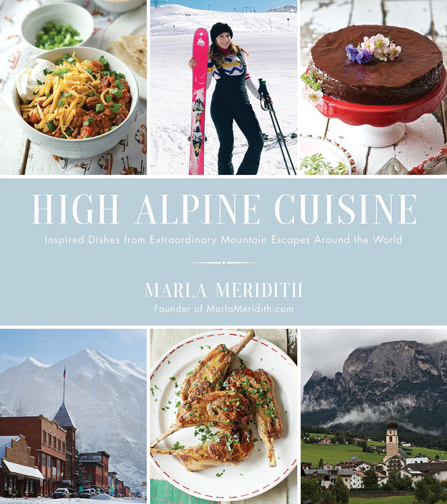High Alpine Cuisine Cookbook